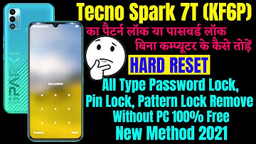 Tecno Spark 7T (KF6P) Hard Reset ll All Type Pin, Password, Pattern Lock Remove Without PC 100% Free