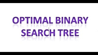 DAA-Optimal Binary Search Tree Using Dynamic Programming