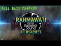 Lagu joget  rahmawati   full bass 2021