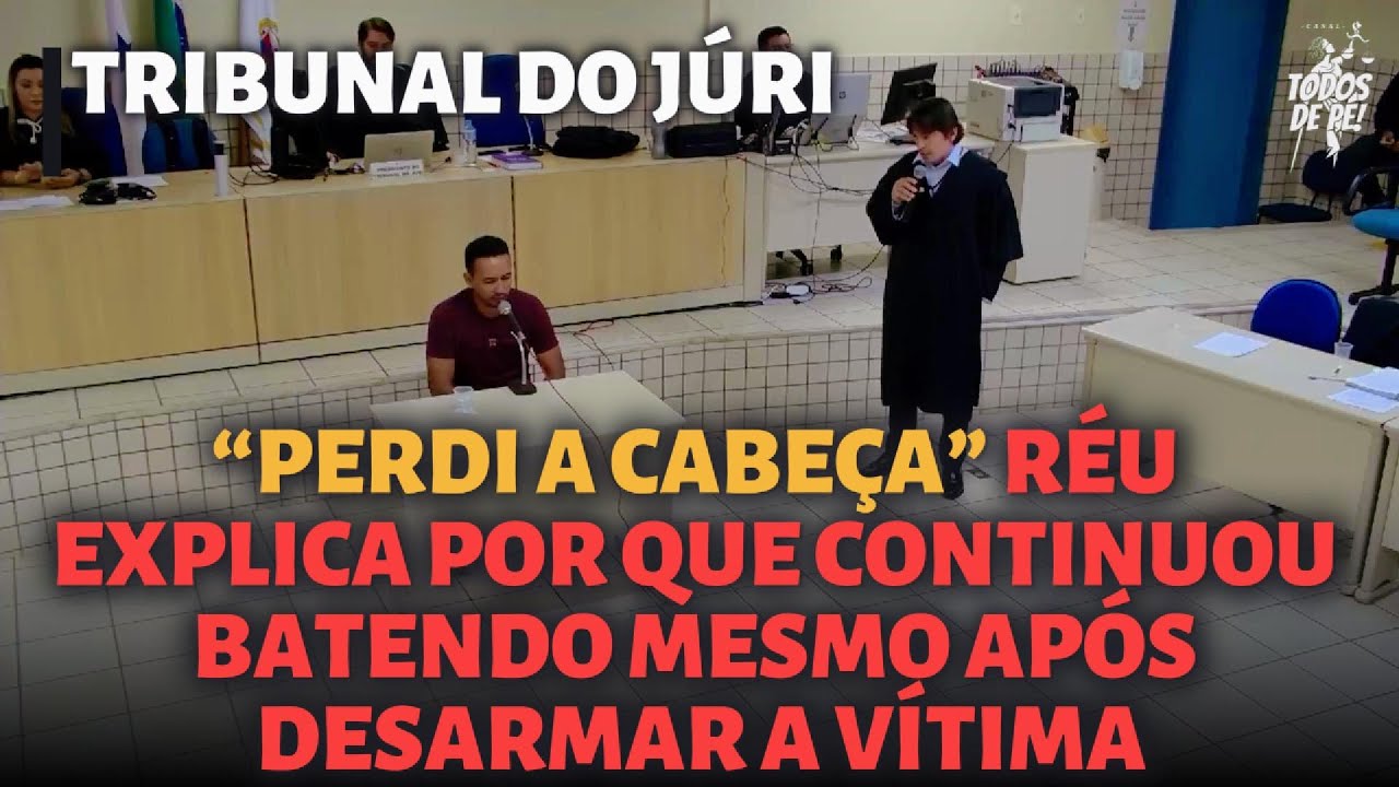 🔴“Perdi a Cabeça”: Réu Detalha Briga que Terminou em Morte no Júri Popular