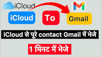 How Do I Transfer Contacts From Icloud To Gmail | How To Move Contacts From Iphone To Gmail
