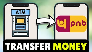 How To Transfer/Send Money From ATM To Another Account PNB (2025) - Full Guide