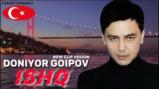 Doniyor Goipov - ISHQ (TURKIYA, ISTANBUL)