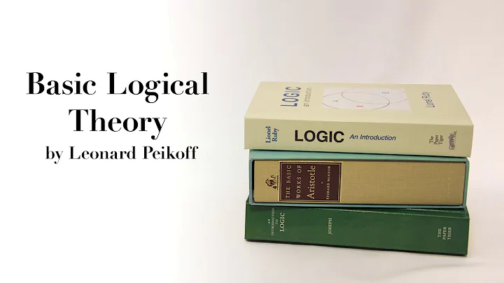 "Basic Logical Theory" by Leonard Peikoff