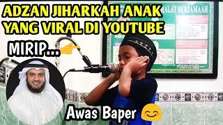 ADZAN JIHARKAH ANAK YANG VIRAL DI YOUTUBE MIRIP SYEIKH MISHARY RASHID #juaraAdzan