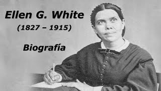 Ellen G. White  Biografía