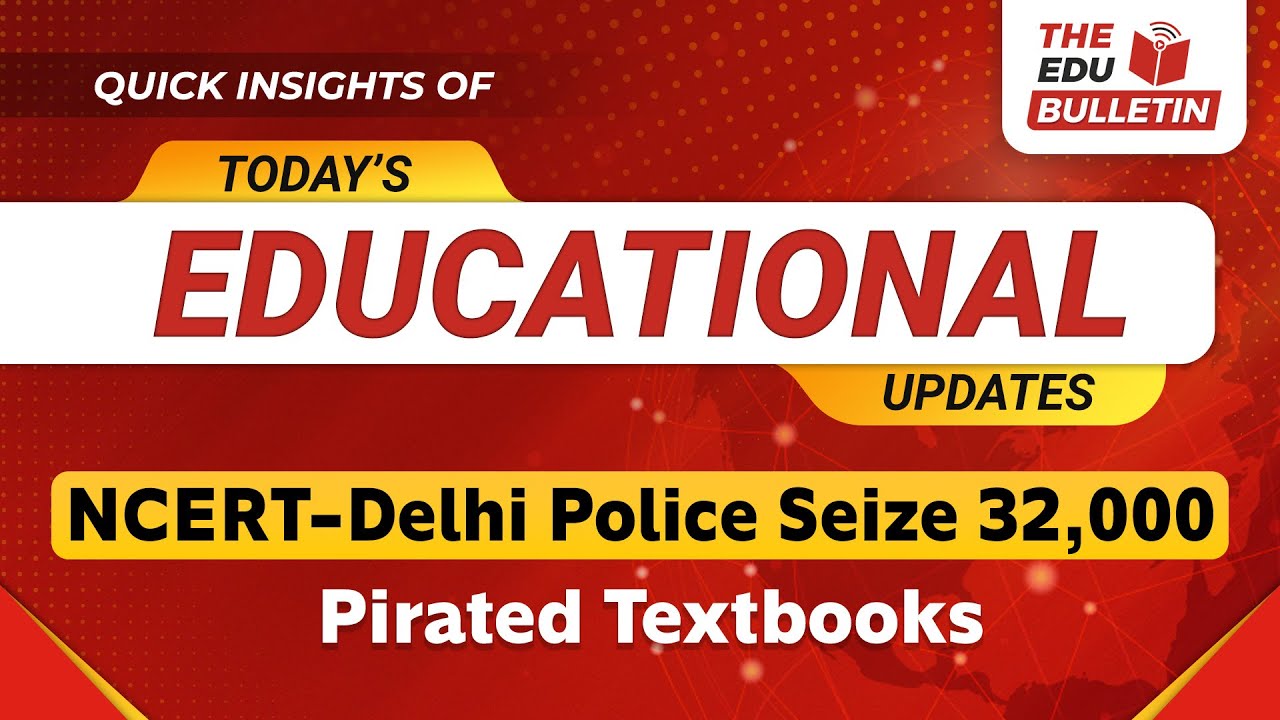 NCERT–Delhi Police Seize 32,000 Pirated Textbooks | Educational Highlights 17-Jan-2026