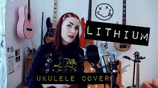 Lithium - Nirvana (ukulele cover) | NIRVANA WEEK, DAY 3/7 | idatherese