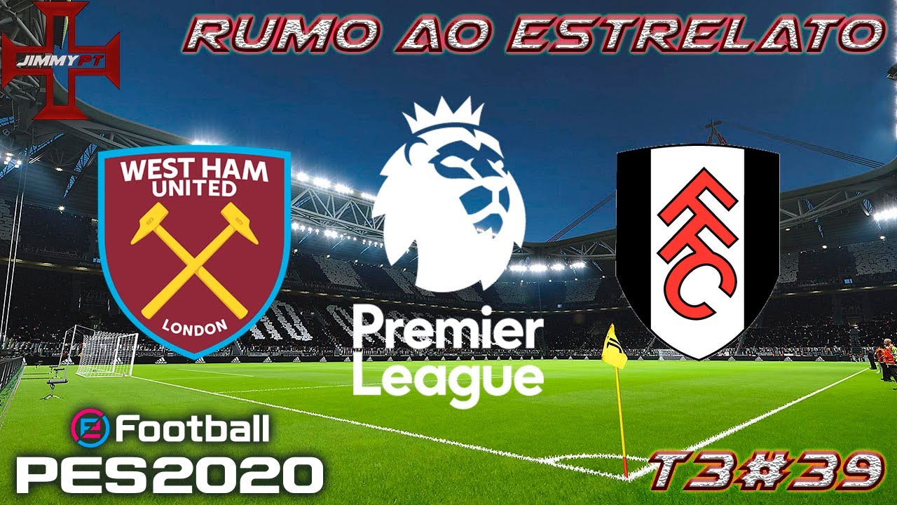 eFootball PES 2020 Rumo Ao Estrelato #39 Premier League West Ham vs