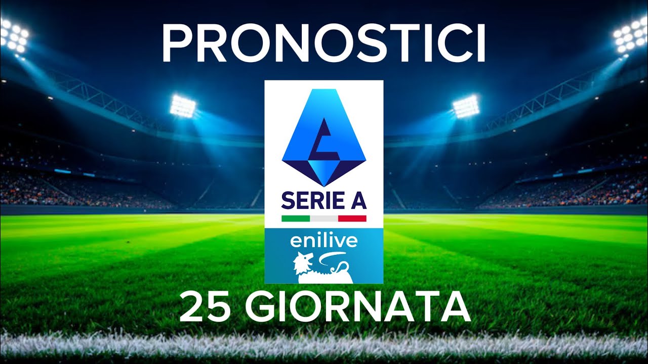 PRONOSTICI 25 GIORNATA SERIE A‼️ INT-JUV NAP-ROM😱‼️