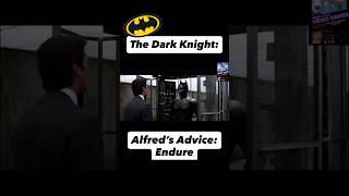 The Dark Knight and Alfred’s Advice: Endure #batman #endure #thedarkknight #encouragement #endurance