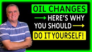 12 Incredible Reasons You Should Change Your Own Oil This Year!