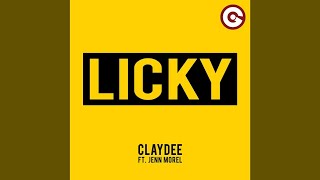 Claydee - Licky (feat. Jenn Morel)