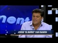 3/4 Esteban Arce entrevista a Jorge "el Burro" Van Rankin en D´ComentArce por TDN