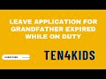 Leave application for grandfather expiredwhile on duty ten4kids