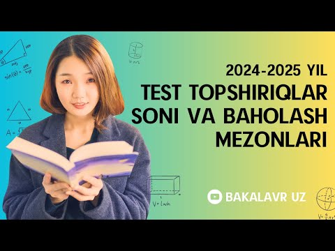 2024 yil uchun test topshiriqlar soni va baholash mezonlari | BAKALAVR UZ