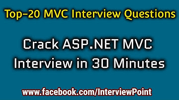 Top 20 MVC Interview Questions | 20 ASP.NET MVC Most Asked Interview Questions | Interview Point
