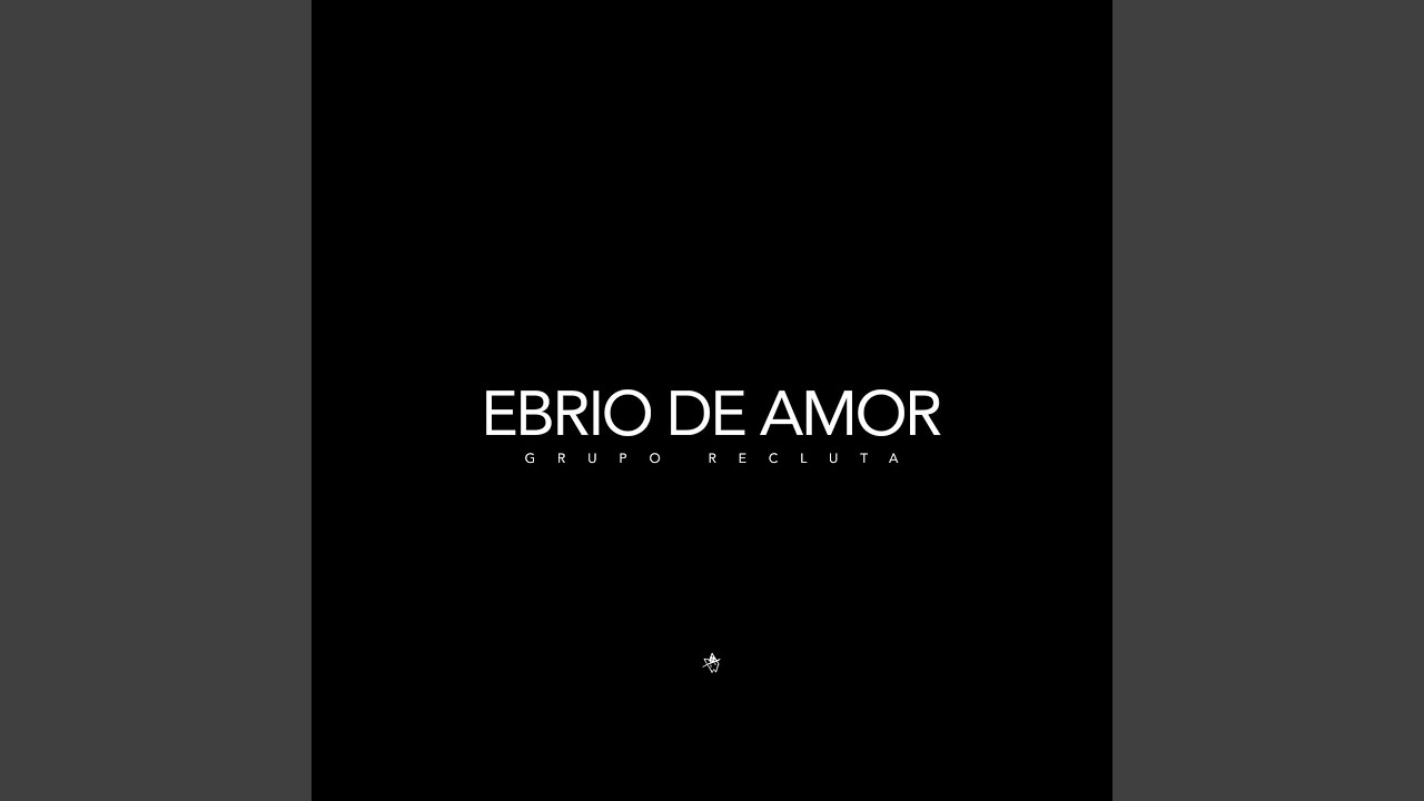 Ebrio De Amor
