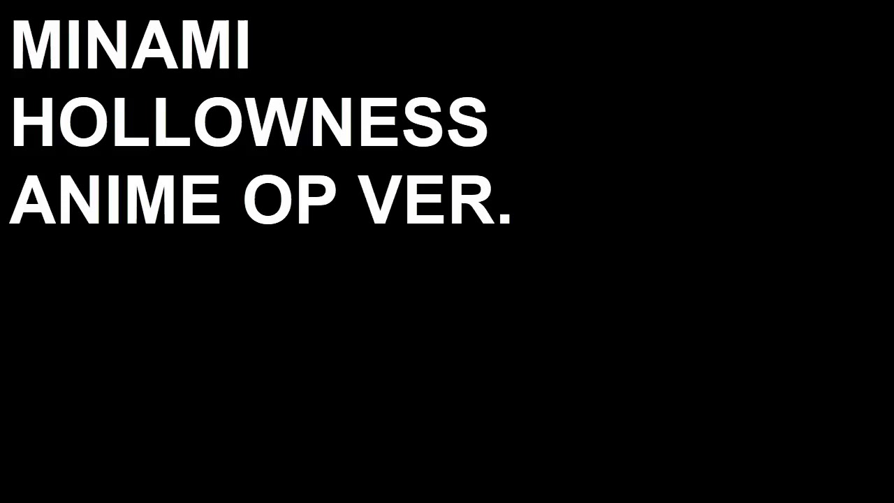 Download Minami Hollowness Original Anime Opening Version Youtube Desktop Wallpaper Free Get Wallpaper Minami Hollowness Original Anime Opening Version Youtube For iPhone