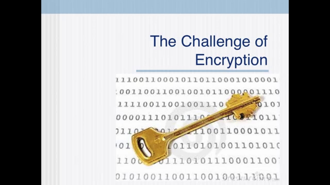 The Challenge of Encryption YouTube