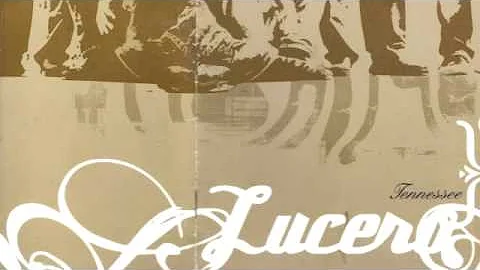 lucero - tennessee - 11 here at the starlight