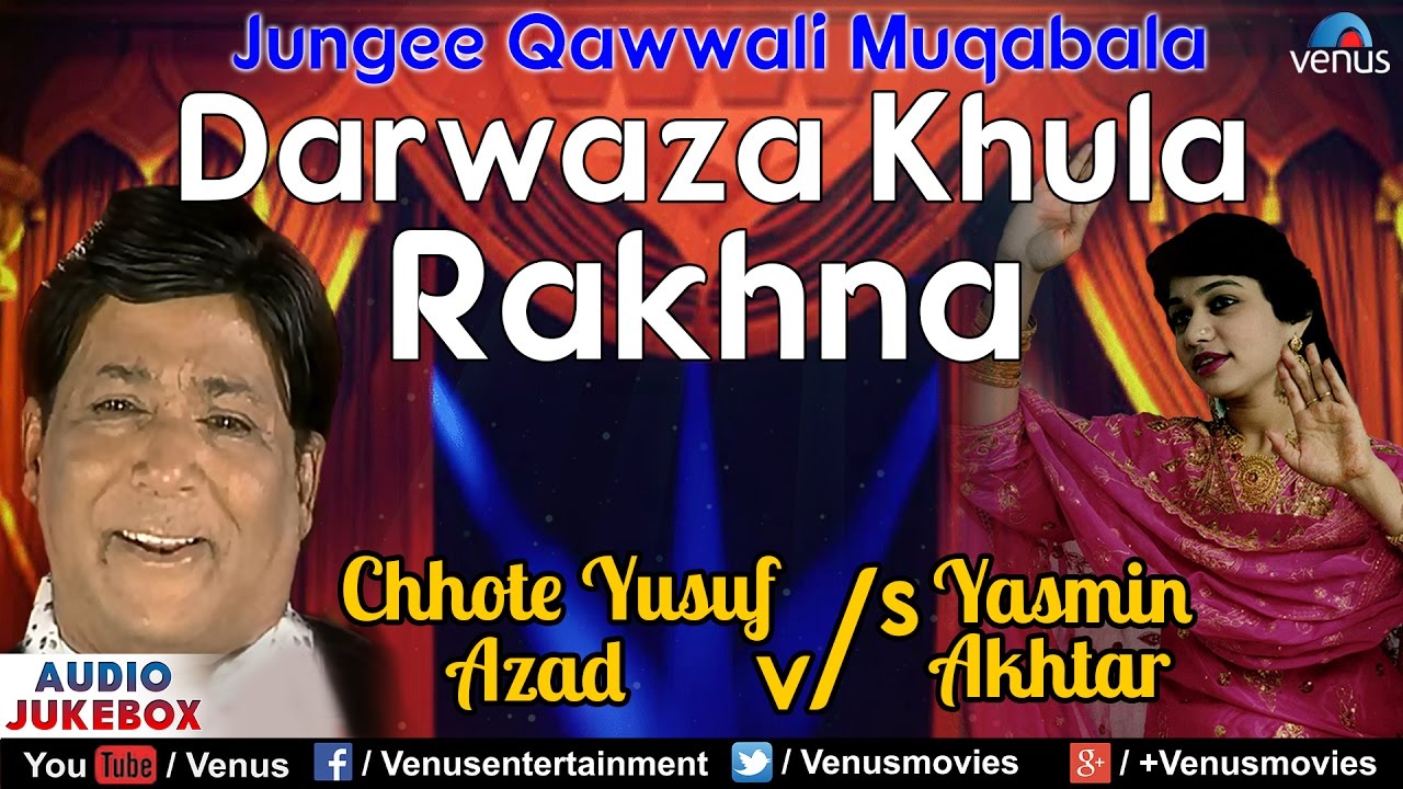 Darwaza Khula Rakhana   Jungee Qawwali Muqabala  Chhote Yusuf Azad  Yasmin Akhtar  JUKEBOX 
