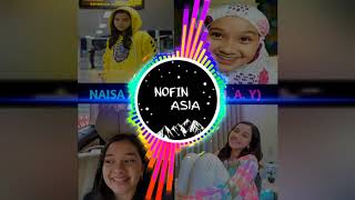 DJ nofin asia lela lela le rauf and faik versi naisa alifia Yuriza (N. A. Y)