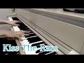 【ピアノ】『 Kiss The Rain / Yiruma(イルマ) 』弾いてみた
