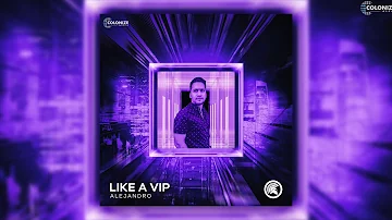 ALEJANDRO - Like A VIP