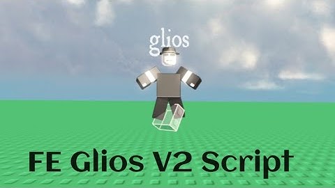 FE Glios V2 Script