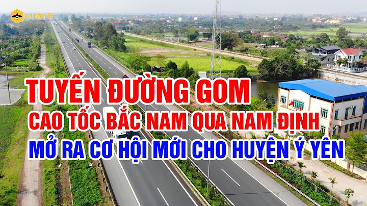 Cao tốc bắc nam qua nam định bao nhiêu km năm 2024