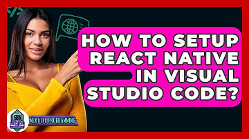 How To Setup React Native In Visual Studio Code? - Next LVL Programming