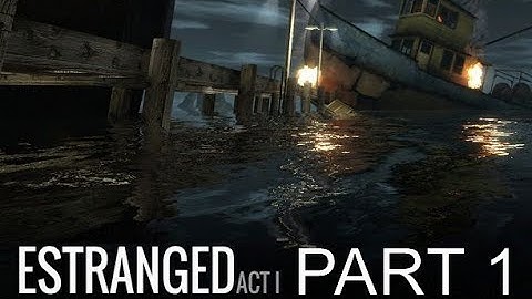 Estranged Act I - Walkthrough Part 1