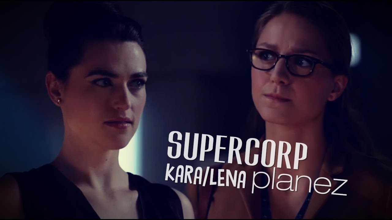 Planez Kara/Lena Supercorp - YouTube.