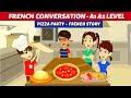 Engaging pizza party  french conversation and stories  dialogue franais