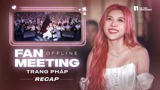 Trang Pháp (庄法) | Recap Fan Meeting Offline Trang Pháp