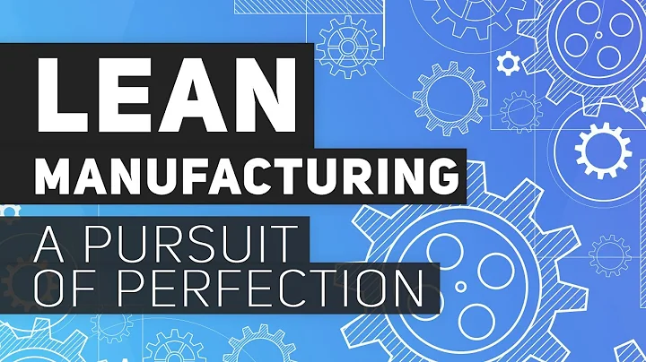 ⚙ Lean Manufacturing | A pursuit of perfection