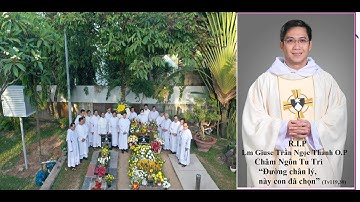 BAN CỐ VẤN TỈNH DÒNG ĐAMINH, BỀ TRÊN CÁC TU VIỆN VÀ TU XÁ, VIẾNG MỘ CHA GIUSE TRẦN NGỌC THANH O.P