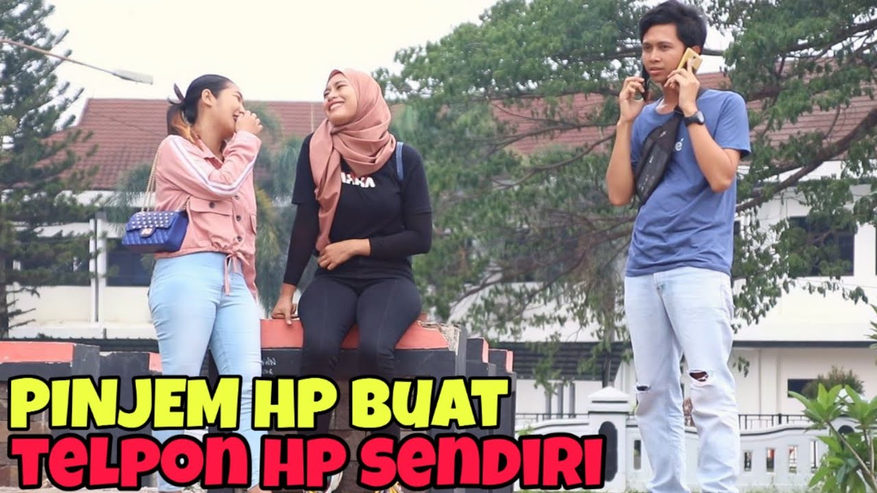 PINJEM HP BUAT TELPON HP SENDIRI, NGOBROL SENDIRI HAHAHAHA