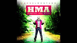 Machel Montano- HMA Happiest Man Alive (Soca 2014)