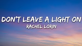Rachel Lorin - Don't Leave A Light On (Lyrics) [7clouds Release]