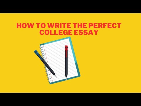 how do i write the perfect college essay