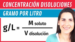 Concentración GRAMO POR LITRO ⚗️ Disoluciones