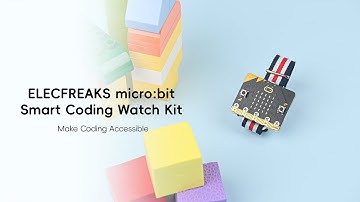 Build Your Own Smart Coding Watch: ELECFREAKS micro:bit Kit Hands-On Guide!