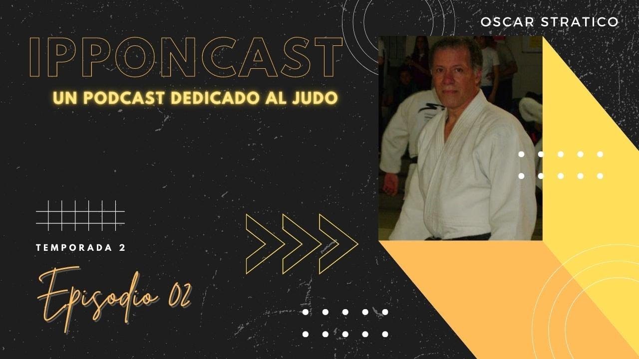 [PODCAST] Ipponcast T02 Ep. 2: Oscar Stratico
