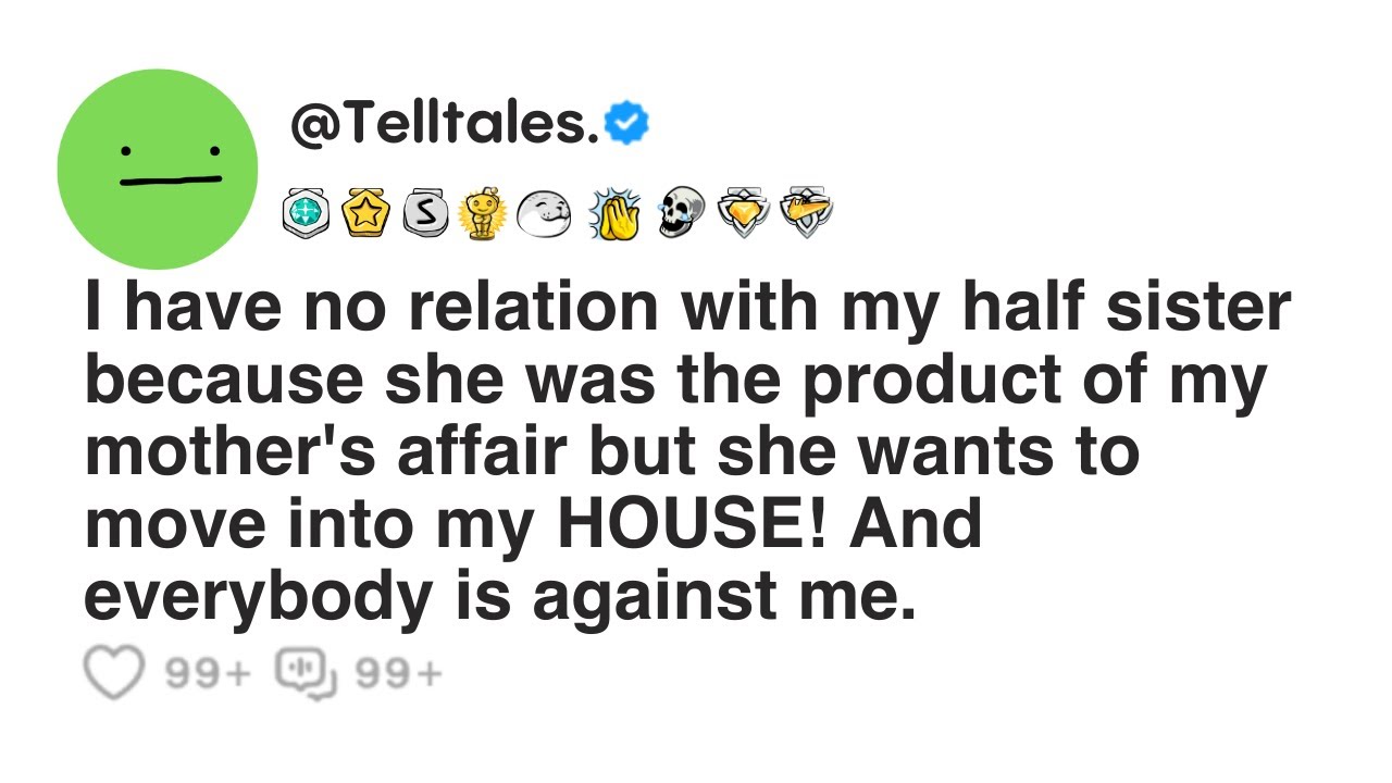 I have no relation with my half sister because she was the product of my mother's affair but.