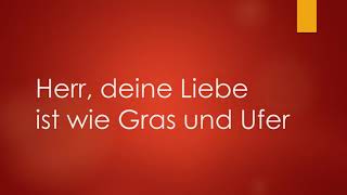 Herr, deine Liebe ist wie Gras und Ufer - Klavierbegleitung und Text zum Mitsingen