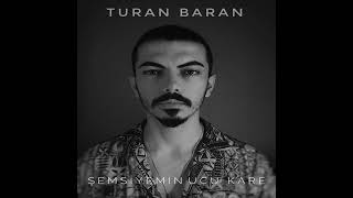 Turan Baran - Şemsiyemin Ucu Kare