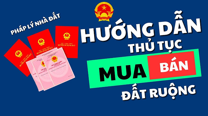 Thủ tục mua bán đất như thế nào