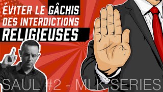 Eviter le gâchis des interdictions religieuses / Série Saül #02 - Ivan Carluer